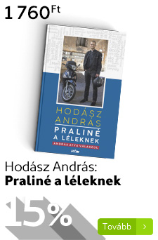 Hodász András: Praliné a léleknek