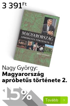 Nagy György: Magyarország apróbetűs története 2.