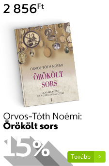 Orvos-Tóth Noémi: Örökölt sors Családi sebek és a gyógyulás útjai