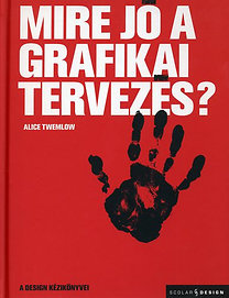 Alice Twemlow: Mire jó a grafikai tervezés?