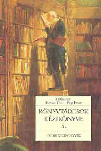 Papp István, Horváth Tibor: Könyvtárosok kézikönyve 5. Segédletek