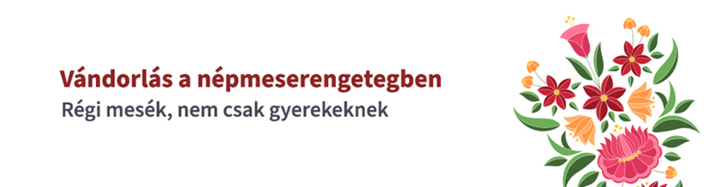 Vándorlás a népmeserengetegben