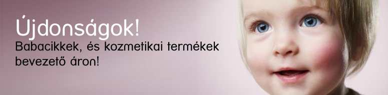 Újdonságok! Babacikkek, és kozmetikai termékek bevezető áron!