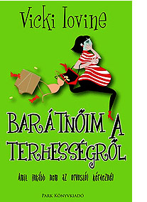 Vicki Iovine: Barátnőim a terhességről, 2010
