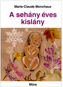 Marie-Claude Monchaux: A sehány éves kislány, 2010