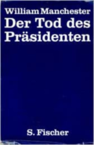 William Manchester: Der Tod des Präsidenten antikvár