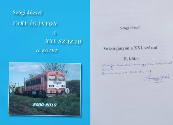 Szögi József: Vakvágányon a XXI. század II. kötet (dedikált!) - Dedikált antikvár