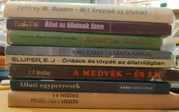 Vitus B. Dröscher, Robert Franklin Leslie, E.J. Slijper, Radi Carev, Szinák János-Veress István, Széky Pál, Jeffrey Moussaieff Masson: 8 db állatság: Gyengés, akár a krokodil; Állati egypercesek; A medvék - és én; Óriások és törpék az állatvilágban; A sánta farkas; Ismeretlen ismerősök; Állat az állatnak üzen; Mit éreznek az állatok? antikvár