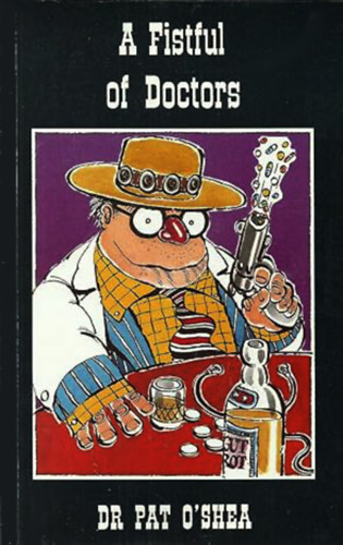 Dr. Pat O'Shea: A Fistful of Doctors antikvár