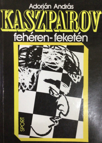 Adorján András: Kaszparov fehéren-feketén antikvár