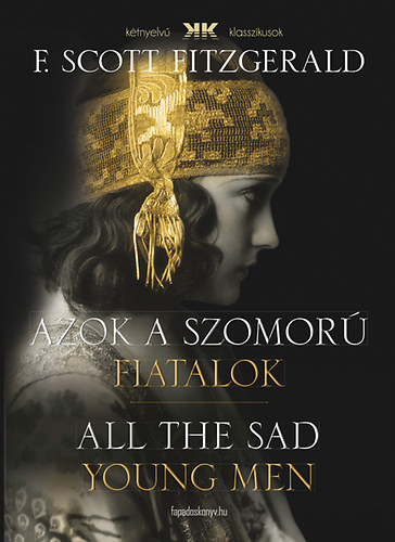 Francis Scott Fitzgerald: Azok a szomorú fiatalok - All the Sad Young Men könyv