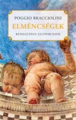 Poggio Bracciolini: Elméncségek könyv