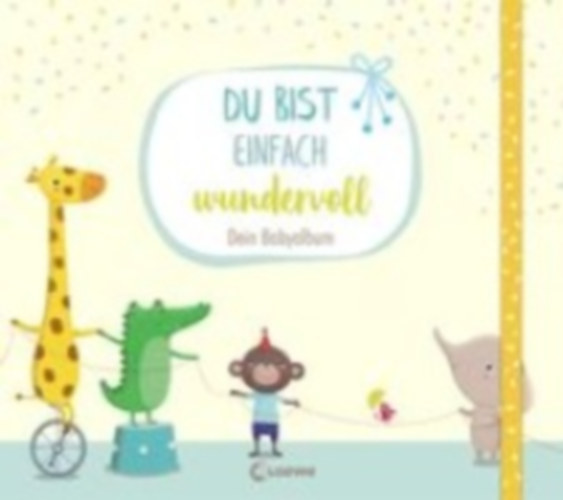 Reider, Katja: Du bist einfach wundervoll - Dein Babyalbum idegen