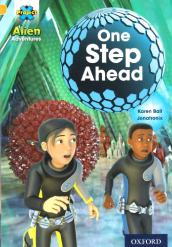 Karen Ball: Project X: Alien Adventures: Gold: One Step Ahead antikvár