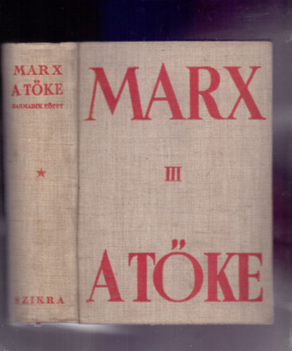 Marx Károly: A tőke III. (A tőkés termelés összfolyamata) antikvár
