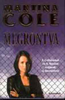 Martina Cole: Megrontva antikvár