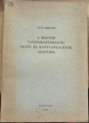 Lett Miklós: A ​Magyar Tanácsköztársaság sajtó- és könyvanyagának adattára antikvár