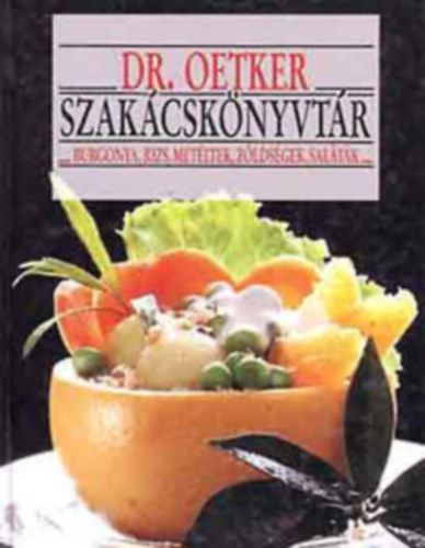 Gabo Kiadó: Dr. Oetker szakácskönyvtár-burgonya, rízs, metéltek, zöldségek antikvár