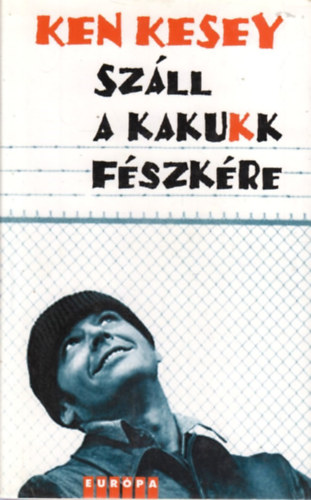 Ken Kesey: Száll a kakukk fészkére antikvár