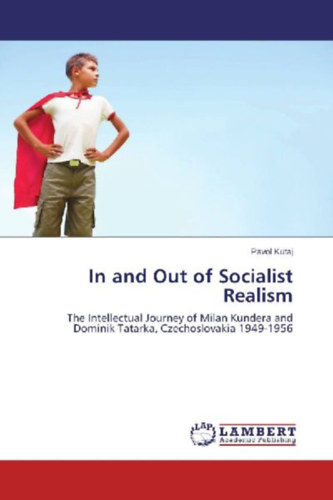 Kutaj, Pavol: In and Out of Socialist Realism idegen