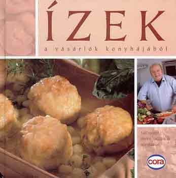 Benke László (szerk.): Ízek a vásárlók konyhájából antikvár