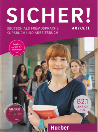 Perlmann-Balme Michaela - Schwalb Susanne - Matussek Magdalena: Sicher! aktuell B2.1 Lektion 1-6. Kurs- und Arbeitsbuch mit Audios online - Deutsch als Fremdsprache antikvár