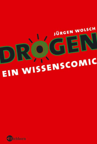 Jürgen Wolsch: Drogen: Ein Wissenscomic antikvár