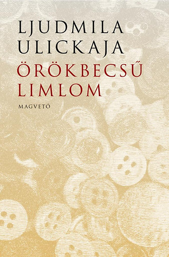 Ljudmila Ulickaja: Örökbecsű limlom antikvár