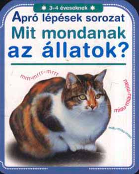 Alexandra Kiadó: Mit mondanak az állatok? - Apró lépések - antikvár