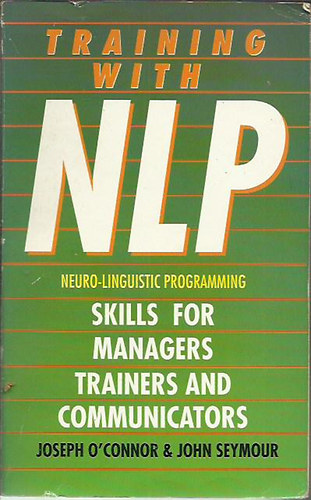 O'Connor, Joseph-Seymour, John: Training With NLP antikvár