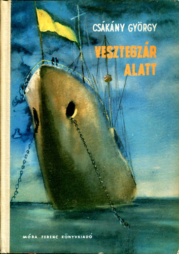 Csákány György: Vesztegzár alatt (A mikrobiológia regénye) antikvár