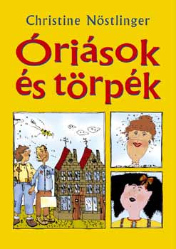 Christine Nöstlinger: Óriások és törpék könyv