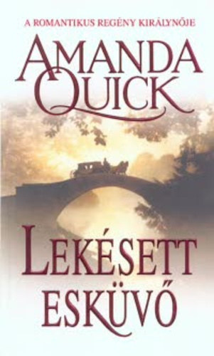 Amanda Quick: Lekésett esküvő antikvár
