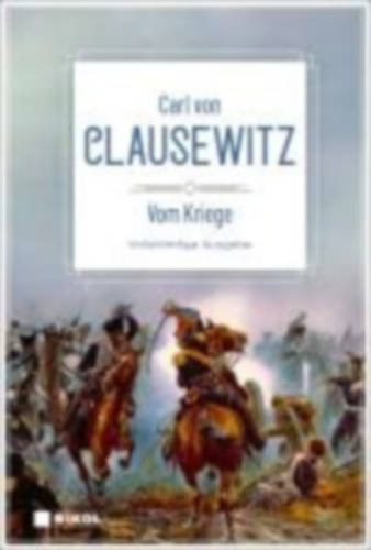 Clausewitz, Carl von: Vom Kriege idegen