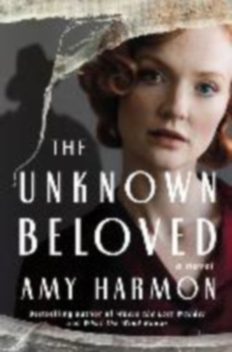 Harmon, Amy: The Unknown Beloved idegen