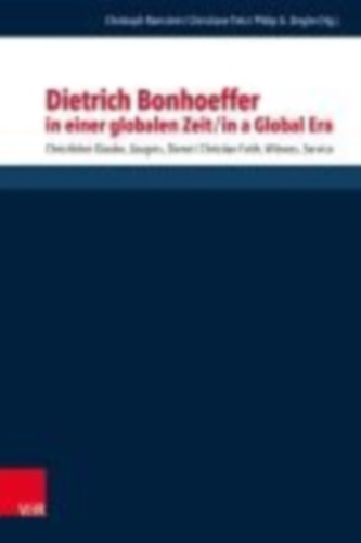 Dietrich Bonhoeffer in einer globalen Zeit / Dietrich Bonhoeffer in a Global Era idegen