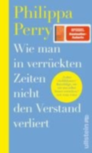 Perry, Philippa: Wie man in verrückten Zeiten nicht den Verstand verliert idegen