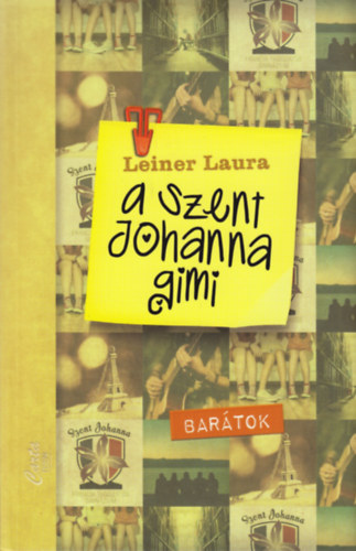 Leiner Laura: A Szent Johanna gimi 4. könyv
