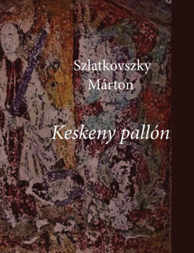 Szlatkovszky Márton: Keskeny pallón antikvár