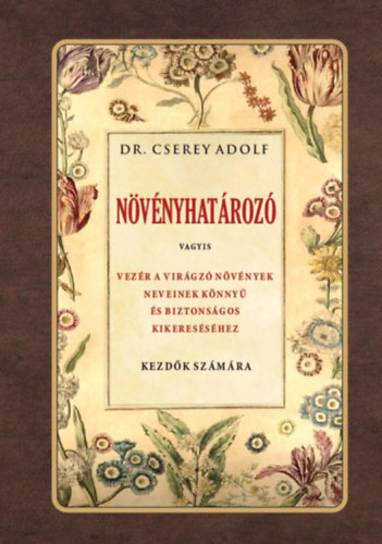 dr. Cserey Adolf: Növényhatározó könyv