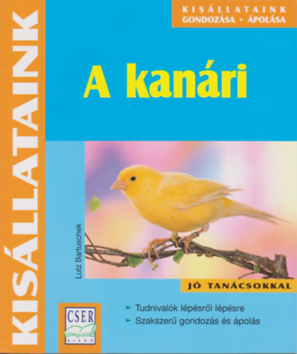 Lutz Bartuschek: A kanári (Kisállataink) antikvár