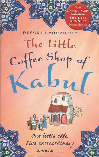 Deborah Rodriguez: The Little Coffee Shop of Kabul antikvár