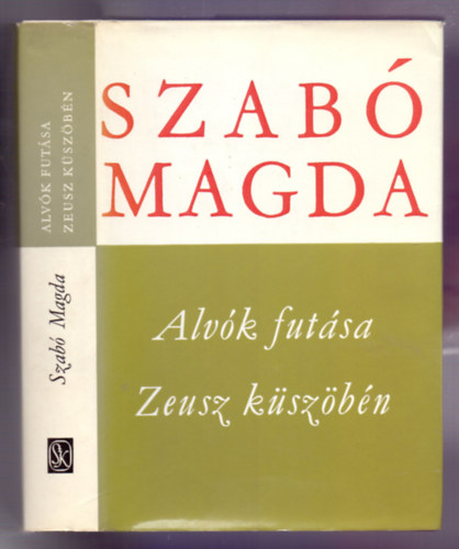 Szabó Magda:: Alvók futása - Zeusz küszöbén antikvár