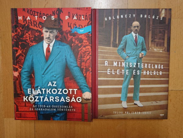 Ablonczy Balázs, Hatos Pál: 2 könyv a 20. század magyar történelmét meghatározó esseményekről/poltikiusokról: Az elátkozott köztársaság, A miniszterelnök élete és halála antikvár