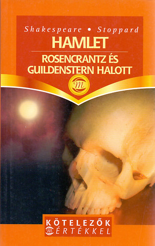 William Shakespeare, Tom Stoppard: Hamlet - Rosencrantz és Guildenstern halott könyv