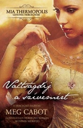 Váltságdíj a szívemért – Mia Thermopolis