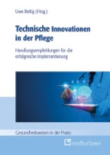 Technische Innovationen in der Pflege idegen