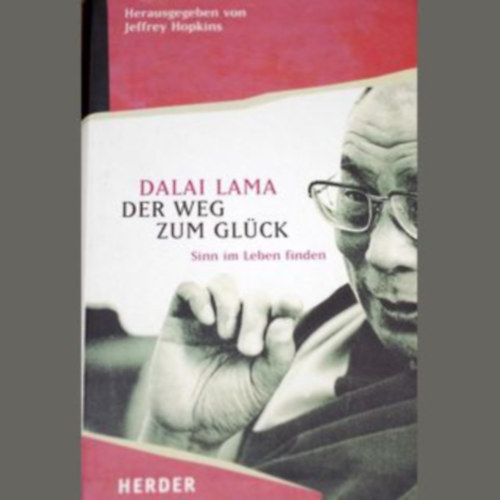Dalai Lama, Dalai Láma: Der Weg zum Glück - Út a boldogsághoz antikvár