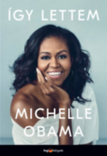 Michelle Obama: Így lettem antikvár