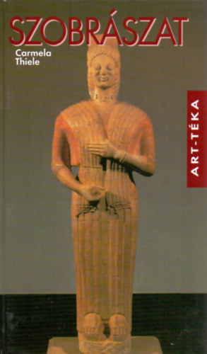 Carmela Thiele: Szobrászat antikvár